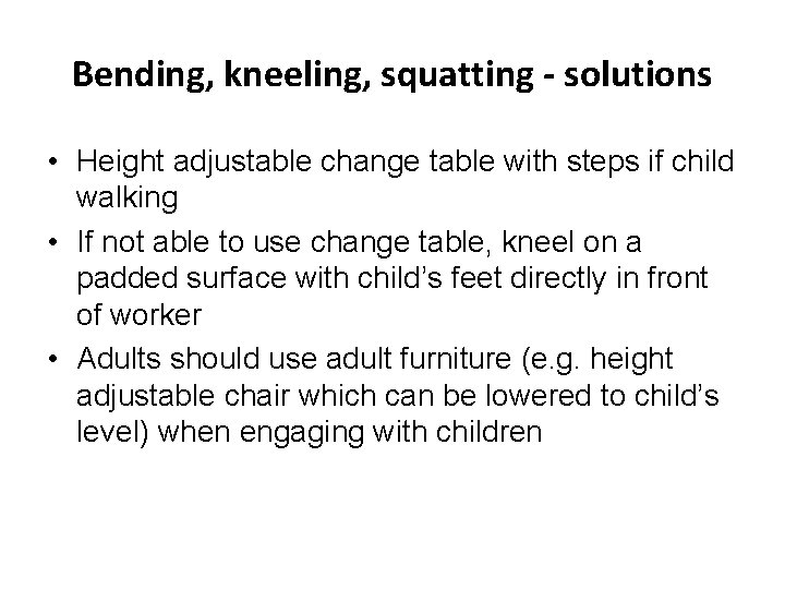 Bending, kneeling, squatting - solutions • Height adjustable change table with steps if child