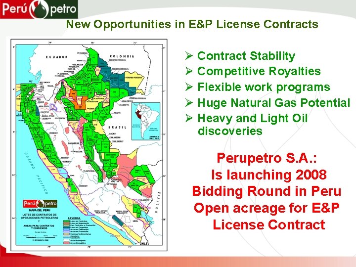 New Opportunities in E&P License Contracts Ø Contract Stability Ø Competitive Royalties Ø Flexible