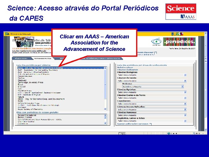 Science: Acesso através do Portal Periódicos da CAPES Clicar em AAAS – American Association