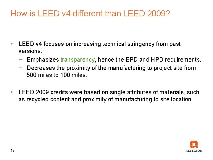 How is LEED v 4 different than LEED 2009? • LEED v 4 focuses How is LEED v 4 different than LEED 2009? • LEED v 4 focuses
