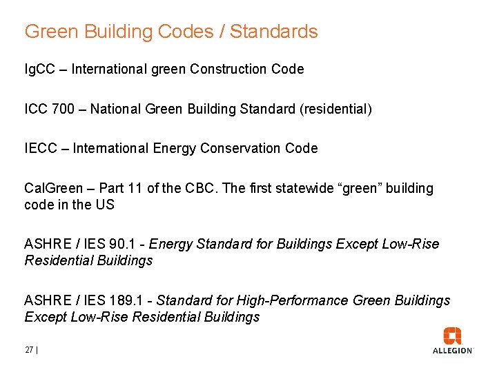Green Building Codes / Standards Ig. CC – International green Construction Code ICC 700 Green Building Codes / Standards Ig. CC – International green Construction Code ICC 700