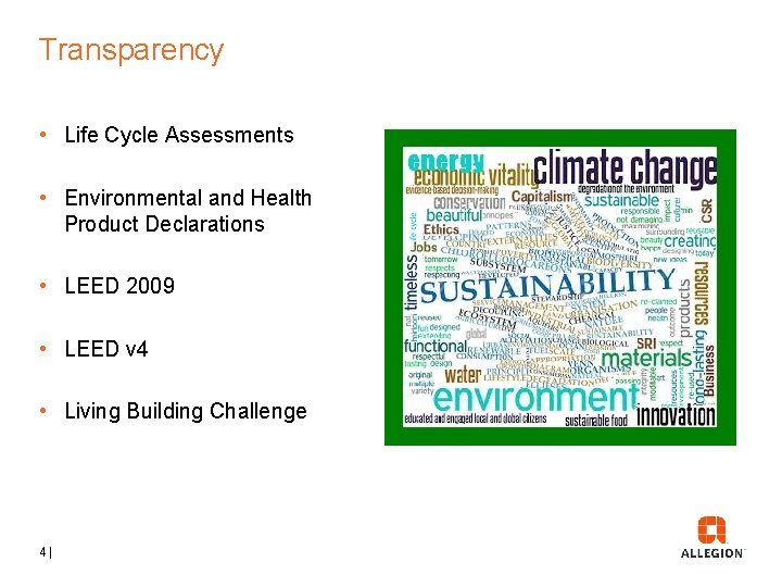 Transparency • Life Cycle Assessments • Environmental and Health Product Declarations • LEED 2009