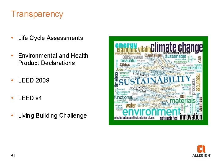 Transparency • Life Cycle Assessments • Environmental and Health Product Declarations • LEED 2009 Transparency • Life Cycle Assessments • Environmental and Health Product Declarations • LEED 2009