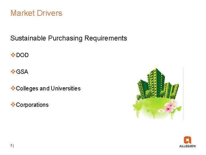 Market Drivers Sustainable Purchasing Requirements v. DOD v. GSA v. Colleges and Universities v.