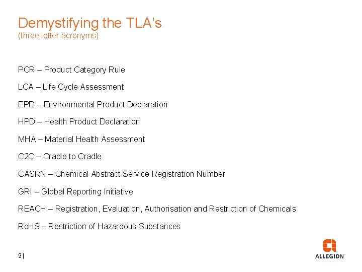 Demystifying the TLA’s (three letter acronyms) PCR – Product Category Rule LCA – Life