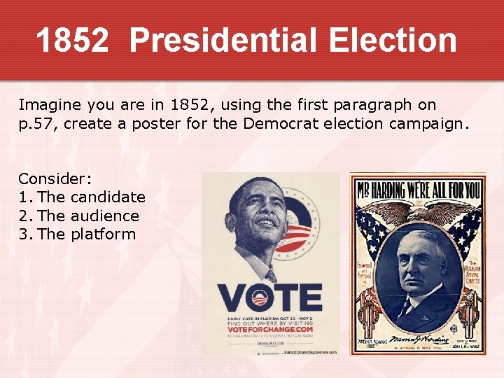 1852 Presidential Election Imagine you are in 1852, using the first paragraph on p.