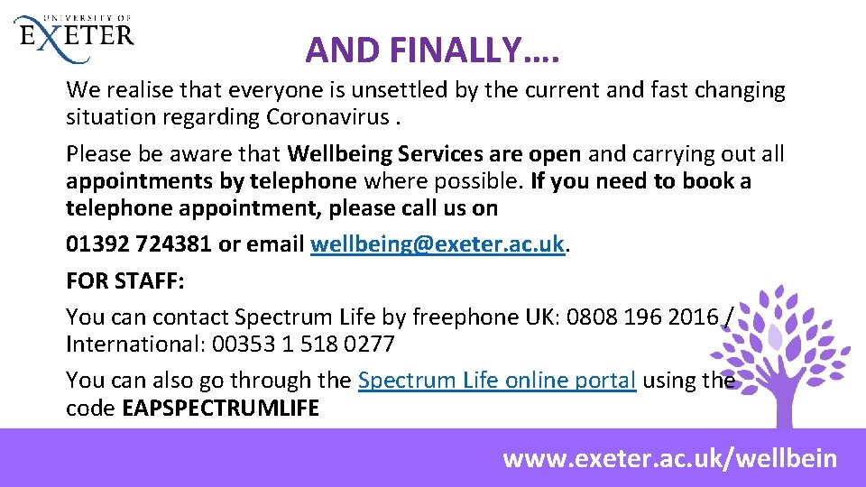 AND FINALLY…. We realise that everyone is unsettled by the current and fast changing