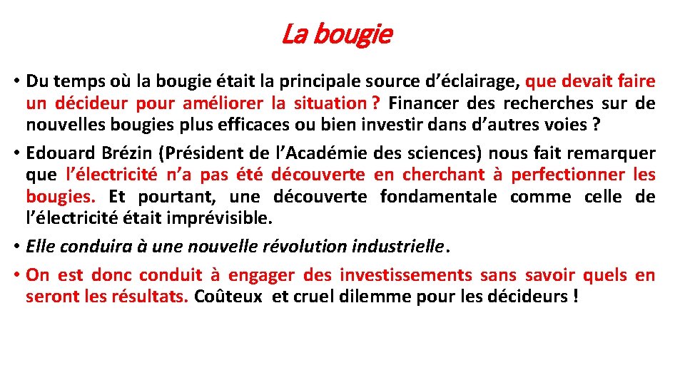 La bougie • Du temps où la bougie était la principale source d’éclairage, que