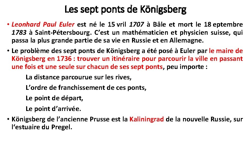 Les sept ponts de Königsberg • Leonhard Paul Euler est né le 15 vril