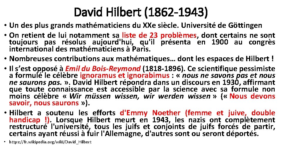 David Hilbert (1862 -1943) • Un des plus grands mathématiciens du XXe siècle. Université