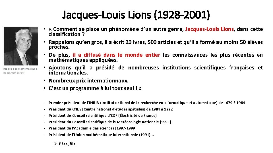 Jacques-Louis Lions (1928 -2001) • « Comment se place un phénomène d’un autre genre,