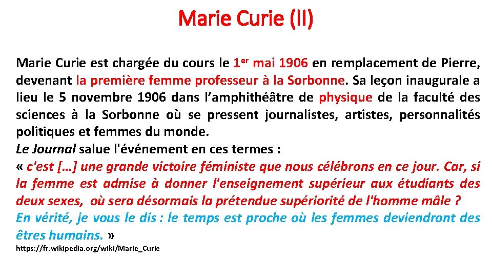 Marie Curie (II) Marie Curie est chargée du cours le 1 er mai 1906