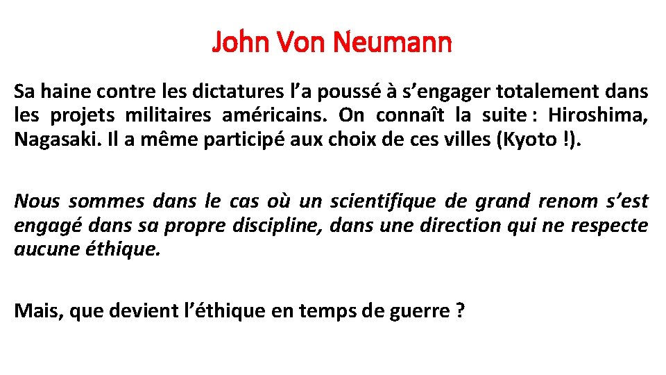 John Von Neumann Sa haine contre les dictatures l’a poussé à s’engager totalement dans