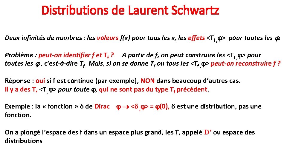 Distributions de Laurent Schwartz Deux infinités de nombres : les valeurs f(x) pour tous