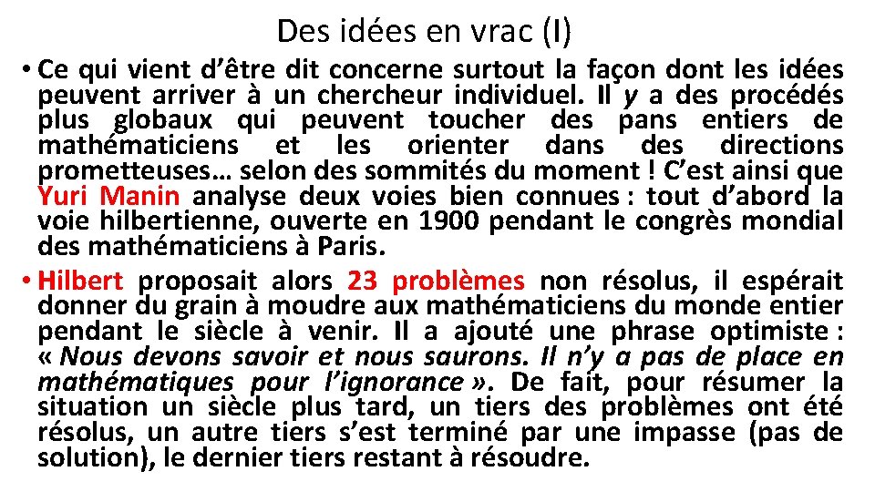 Des idées en vrac (I) • Ce qui vient d’être dit concerne surtout la