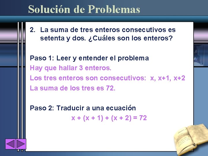 Solución de Problemas 2. La suma de tres enteros consecutivos es setenta y dos.