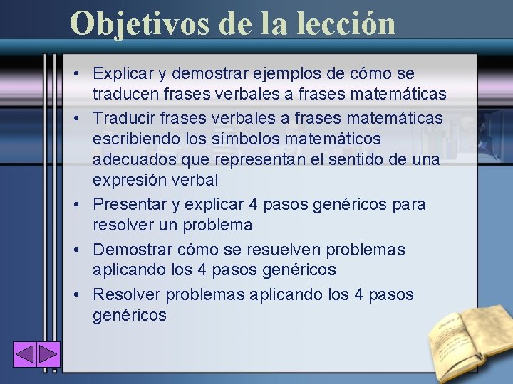 Objetivos de la lección • Explicar y demostrar ejemplos de cómo se traducen frases