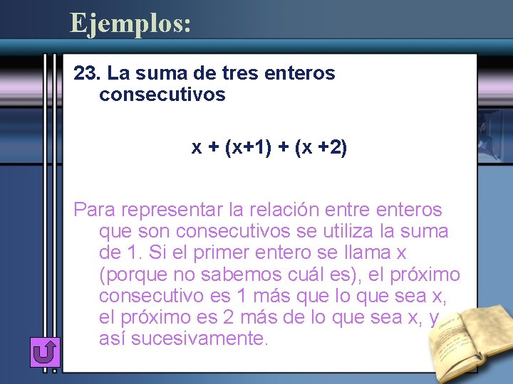 Ejemplos: 23. La suma de tres enteros consecutivos x + (x+1) + (x +2)