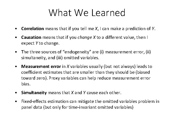 What We Learned • Correlation means that if you tell me X, I can