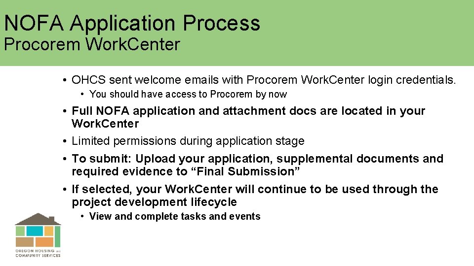 NOFA Application Process Procorem Work. Center • OHCS sent welcome emails with Procorem Work.