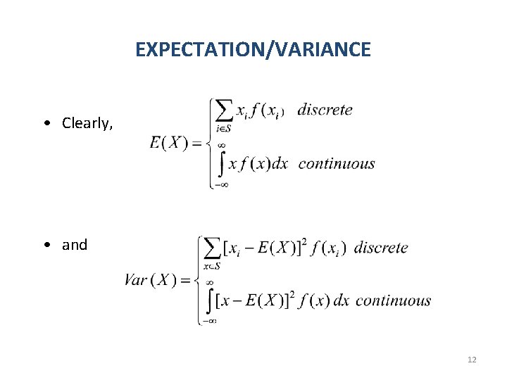 EXPECTATION/VARIANCE • Clearly, • and 12 