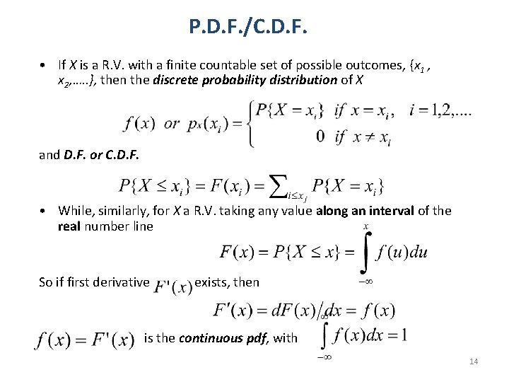 P. D. F. /C. D. F. • If X is a R. V. with