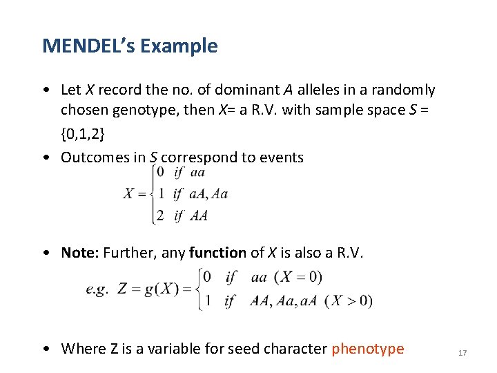 MENDEL’s Example • Let X record the no. of dominant A alleles in a