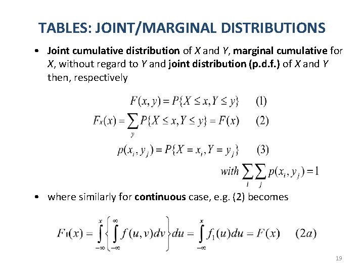 TABLES: JOINT/MARGINAL DISTRIBUTIONS • Joint cumulative distribution of X and Y, marginal cumulative for