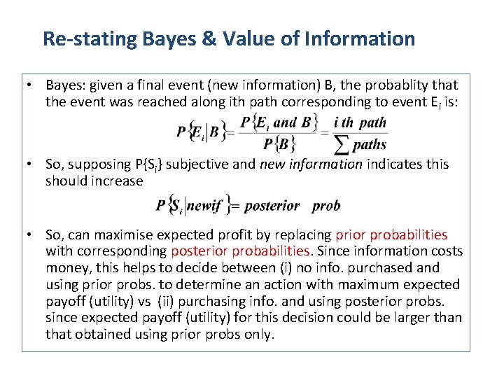 Re-stating Bayes & Value of Information • Bayes: given a final event (new information)