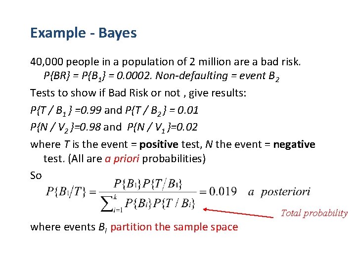 Example - Bayes 40, 000 people in a population of 2 million are a