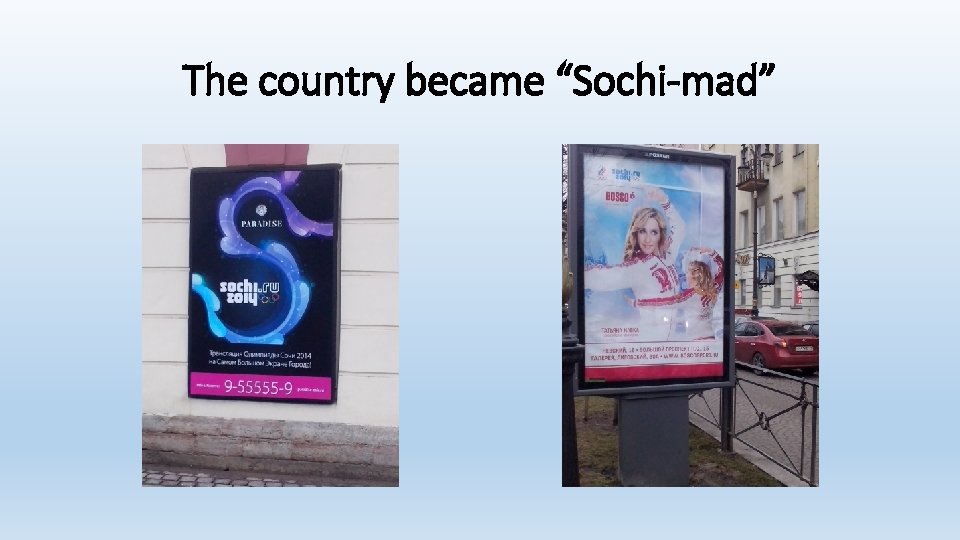 The country became “Sochi-mad” 