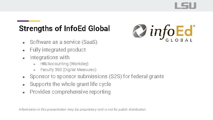 Strengths of Info. Ed Global ● ● ● Software as a service (Saa. S)