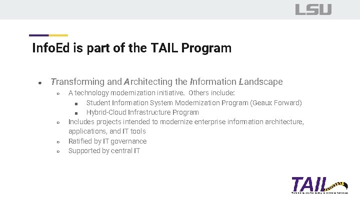 Info. Ed is part of the TAIL Program ● Transforming and Architecting the Information
