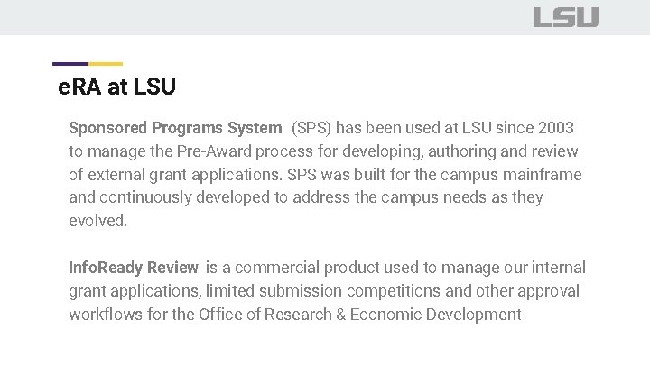 e. RA at LSU Sponsored Programs System (SPS) has been used at LSU since