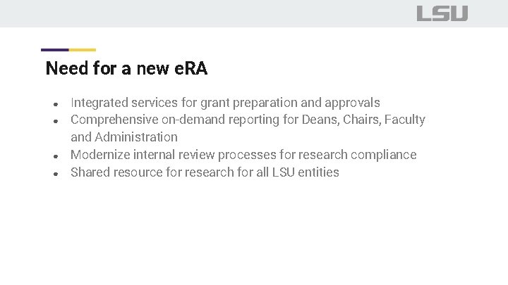 Need for a new e. RA ● ● Integrated services for grant preparation and