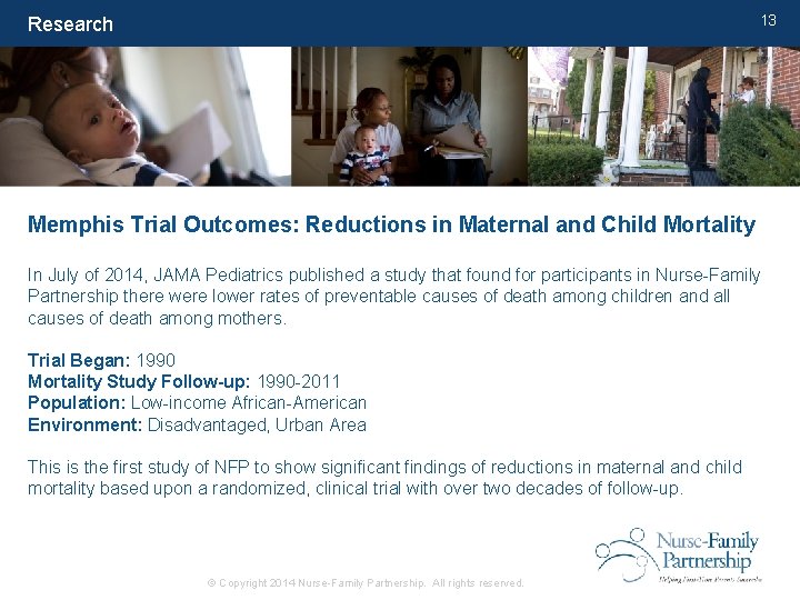 13 Research Memphis Trial Outcomes: Reductions in Maternal and Child Mortality In July of