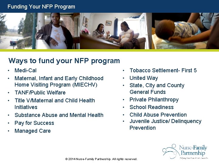 Funding Your NFP Program Ways to fund your NFP program • Medi-Cal • Maternal,