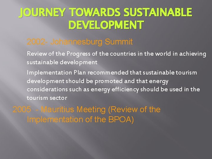 JOURNEY TOWARDS SUSTAINABLE DEVELOPMENT 2002 - Johannesburg Summit Review of the Progress of the