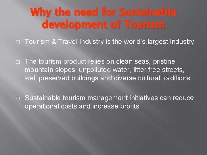 Why the need for Sustainable development of Tourism � Tourism & Travel Industry is