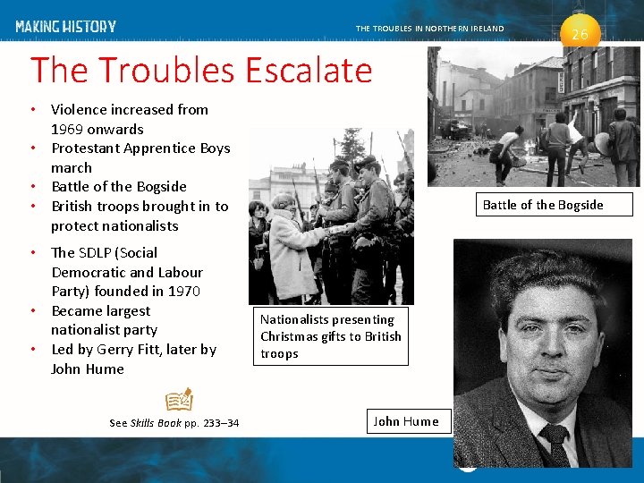 THE TROUBLES IN NORTHERN IRELAND 26 The Troubles Escalate • Violence increased from 1969