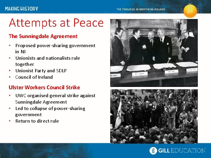 THE TROUBLES IN NORTHERN IRELAND Attempts at Peace The Sunningdale Agreement • Proposed power-sharing