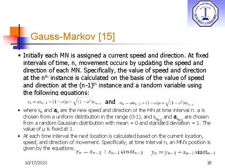 Gauss-Markov [15] § Initially each MN is assigned a current speed and direction. At