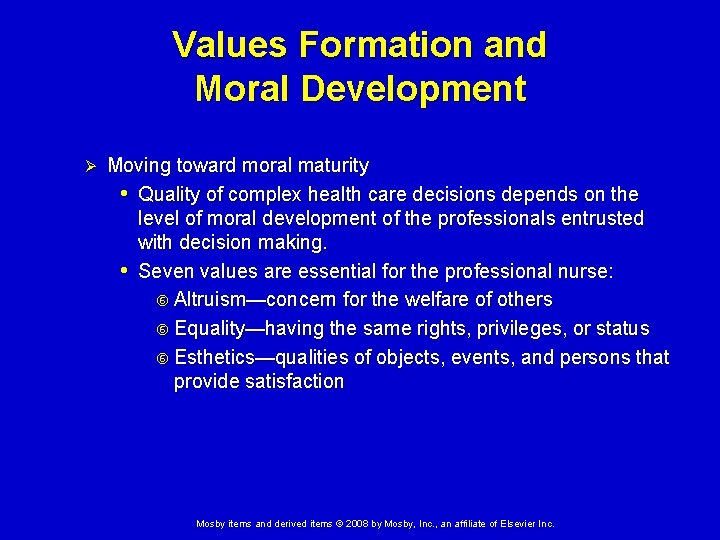 Values Formation and Moral Development Ø Moving toward moral maturity • Quality of complex
