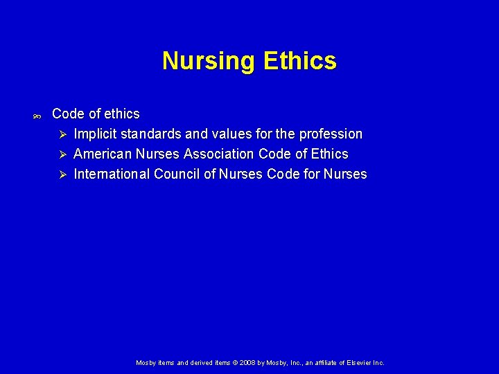 Nursing Ethics Code of ethics Ø Implicit standards and values for the profession Ø