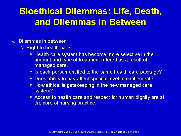 Bioethical Dilemmas: Life, Death, and Dilemmas In Between Dilemmas in between Ø Right to