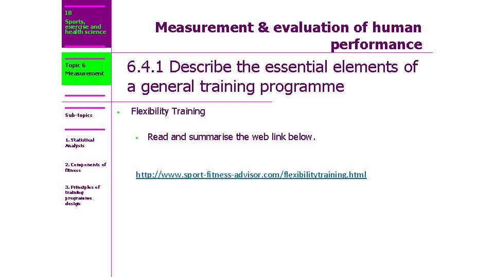 IB Sports, exercise and health science Measurement & evaluation of human performance 6. 4.