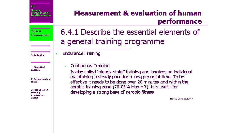 IB Sports, exercise and health science Measurement & evaluation of human performance 6. 4.