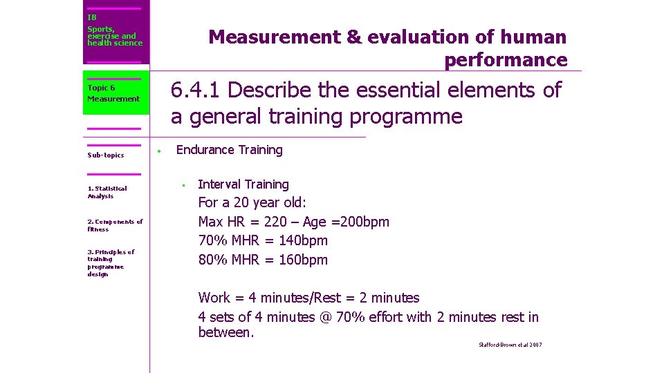 IB Sports, exercise and health science Measurement & evaluation of human performance 6. 4.