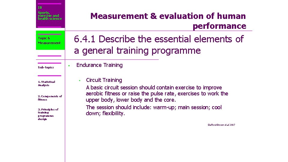 IB Sports, exercise and health science Measurement & evaluation of human performance 6. 4.