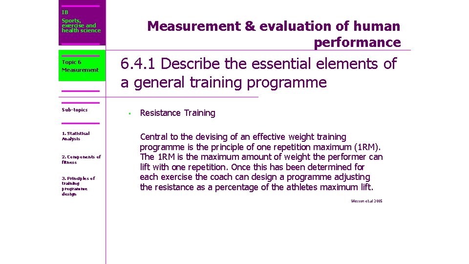 IB Sports, exercise and health science Topic 6 Measurement Sub-topics 1. Statistical Analysis 2.